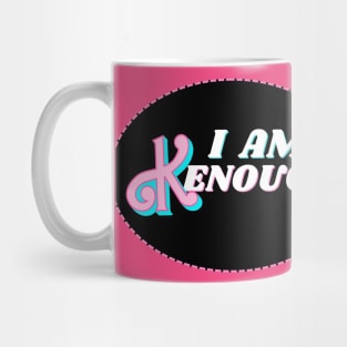 I am Kenough Mug